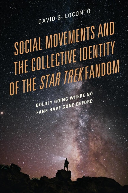 Social Movements and the Collective Identity of the Star Trek Fandom: Boldly Going Where No Fans Have Gone Before