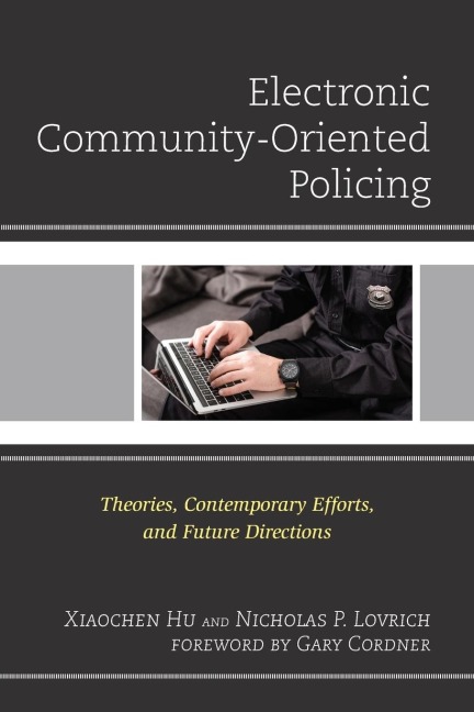 Electronic Community-Oriented Policing: Theories, Contemporary Efforts, and Future Directions