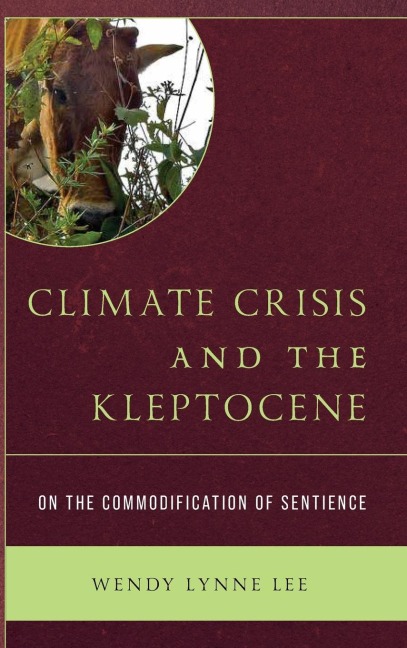 Climate Crisis and the Kleptocene: On the Commodification of Sentience