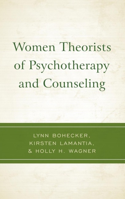Women Theorists of Psychotherapy and Counseling