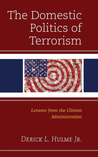Domestic Politics of Terrorism: Lessons from the Clinton Administration