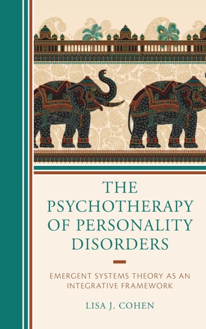 Psychotherapy of Personality Disorders: Emergent Systems Theory as an Integrative Framework
