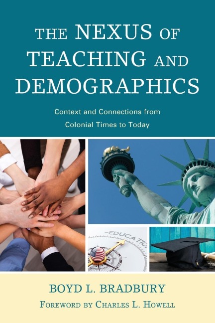 Nexus of Teaching and Demographics: Context and Connections From Colonial Times to Today