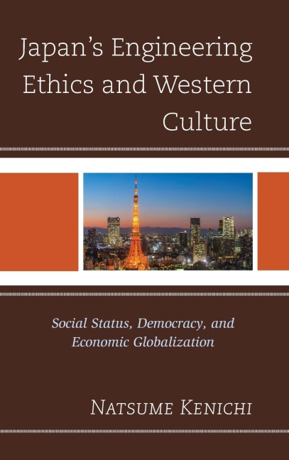 Japans Engineering Ethics and Western Culture: Social Status, Democracy, and Economic Globalization