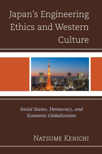 Japans Engineering Ethics and Western Culture: Social Status, Democracy, and Economic Globalization