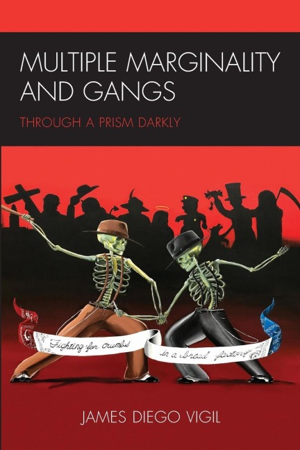 Multiple Marginality and Gangs: Through a Prism Darkly