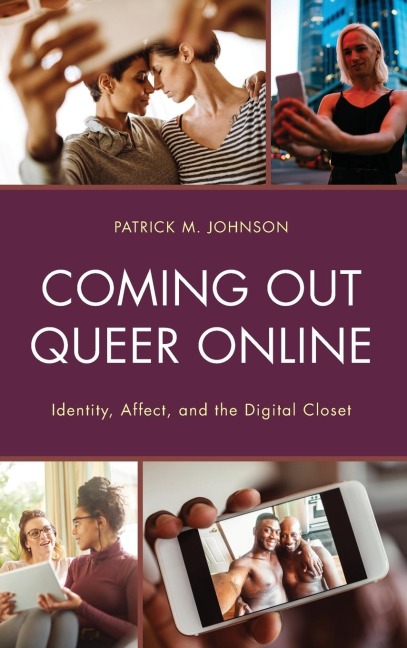 Coming Out Queer Online: Identity, Affect, and the Digital Closet