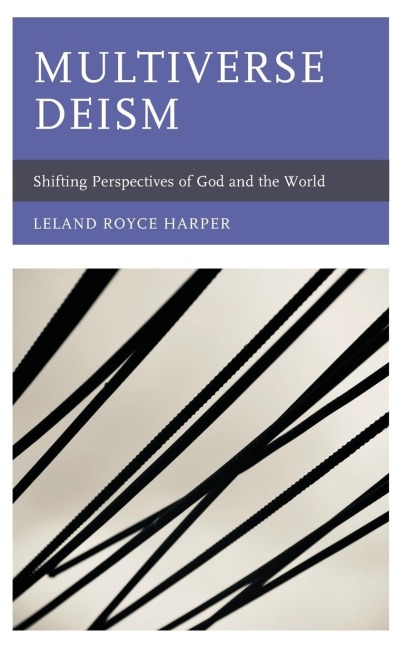 Multiverse Deism: Shifting Perspectives of God and the World