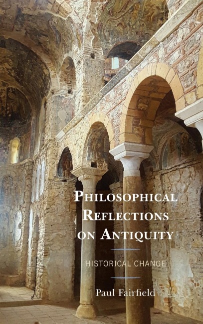 Philosophical Reflections on Antiquity: Historical Change