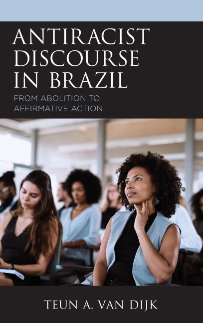 Antiracist Discourse in Brazil: From Abolition to Affirmative Action