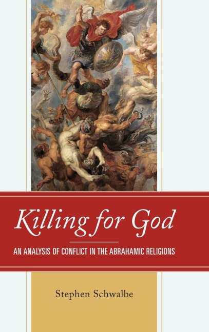 Killing for God: An Analysis of Conflict in the Abrahamic Religions