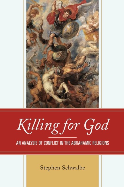 Killing for God: An Analysis of Conflict in the Abrahamic Religions