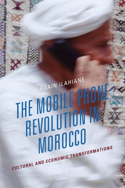 Mobile Phone Revolution in Morocco: Cultural and Economic Transformations