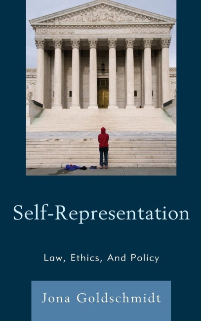 Self-Representation: Law, Ethics, And Policy