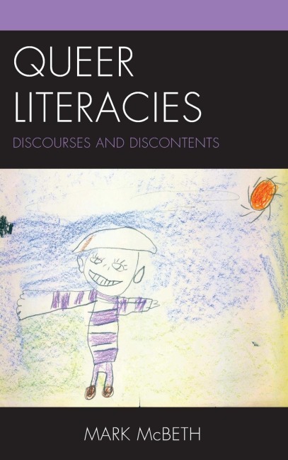 Queer Literacies: Discourses and Discontents