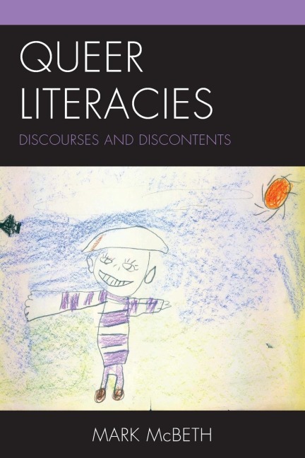 Queer Literacies: Discourses and Discontents