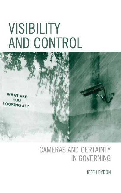 Visibility and Control: Cameras and Certainty in Governing