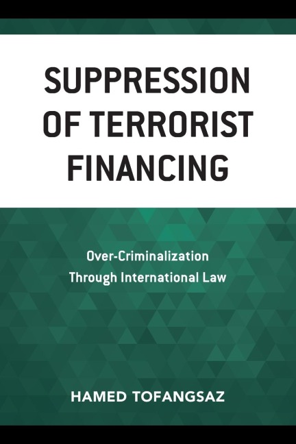 Suppression Of Terrorist Financing: Over-Criminalization Through International Law