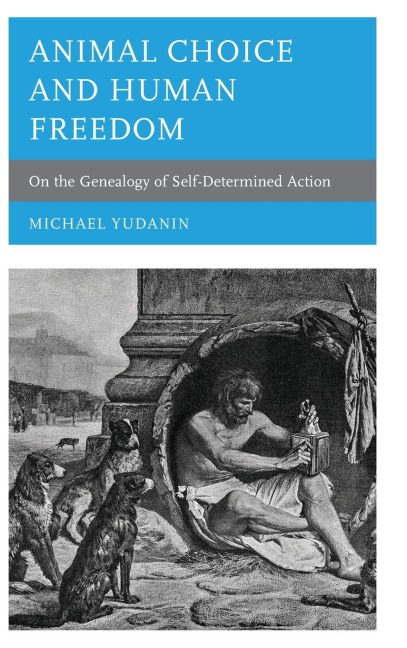 Animal Choice and Human Freedom: On the Genealogy of Self-determined Action