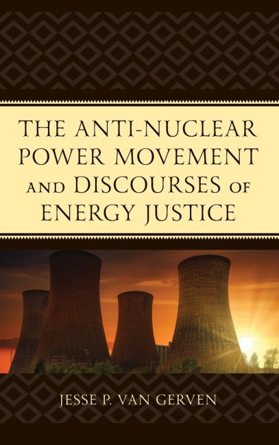 Anti-Nuclear Power Movement and Discourses of Energy Justice