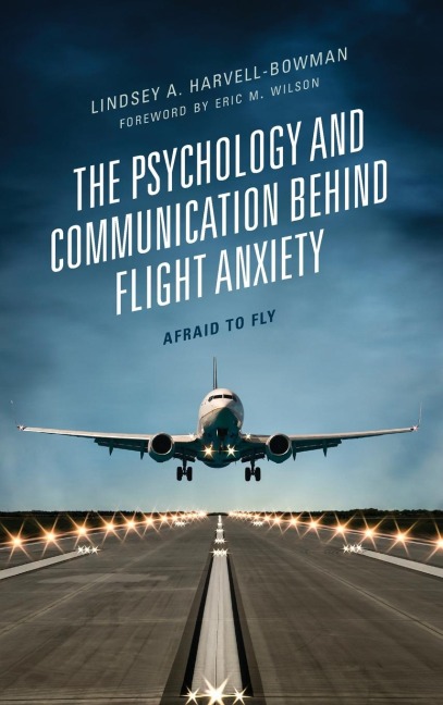 Psychology and Communication Behind Flight Anxiety: Afraid to Fly
