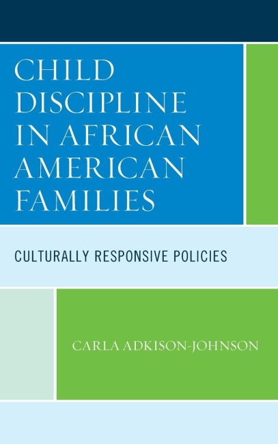 Child Discipline in African American Families: Culturally Responsive Policies