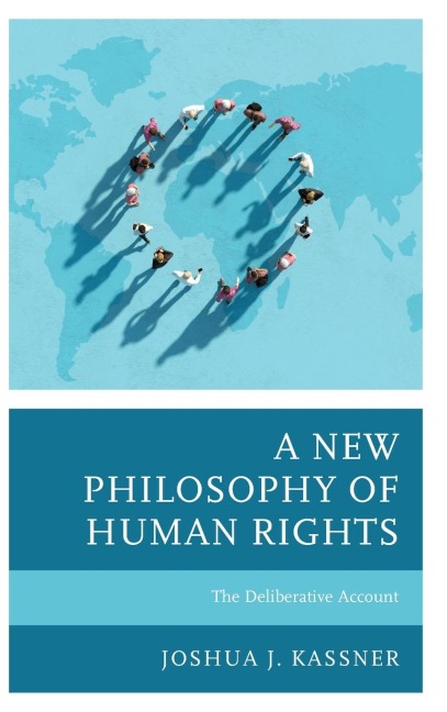 New Philosophy of Human Rights: The Deliberative Account