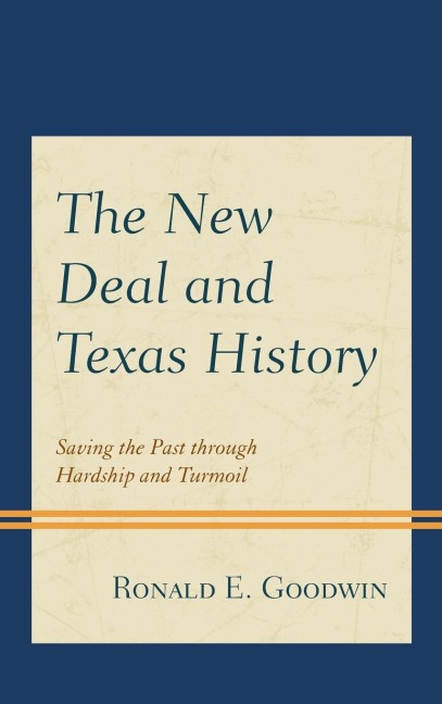 New Deal and Texas History: Saving the Past through Hardship and Turmoil