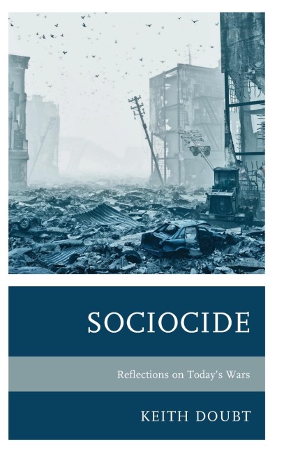Sociocide: Reflections on Today's Wars