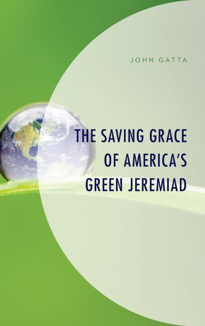 Saving Grace of Americas Green Jeremiad