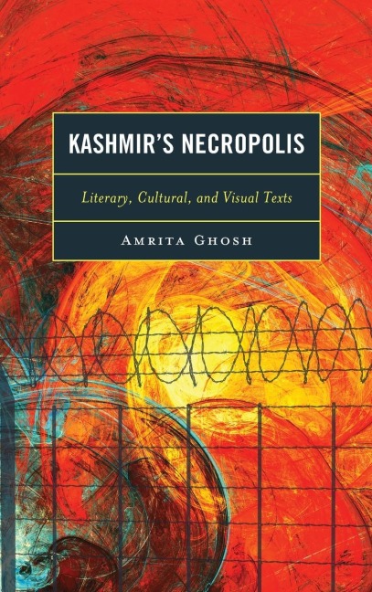 Kashmir's Necropolis: Literary, Cultural, and Visual Texts