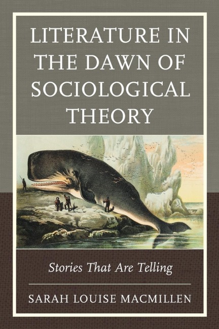 Literature in the Dawn of Sociological Theory: Stories That Are Telling