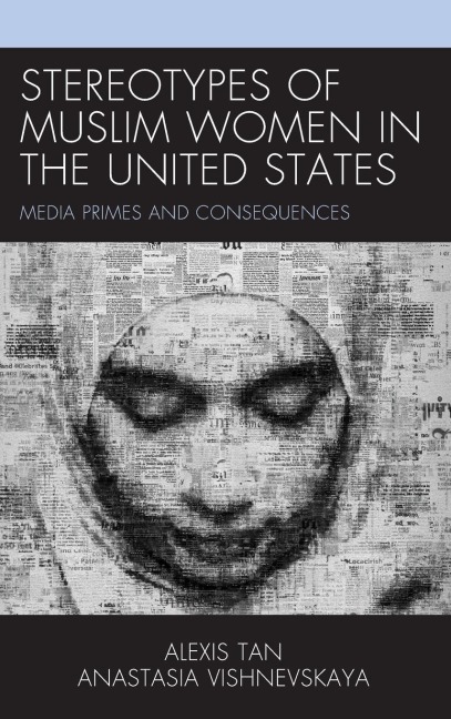Stereotypes of Muslim Women in the United States: Media Primes and Consequences