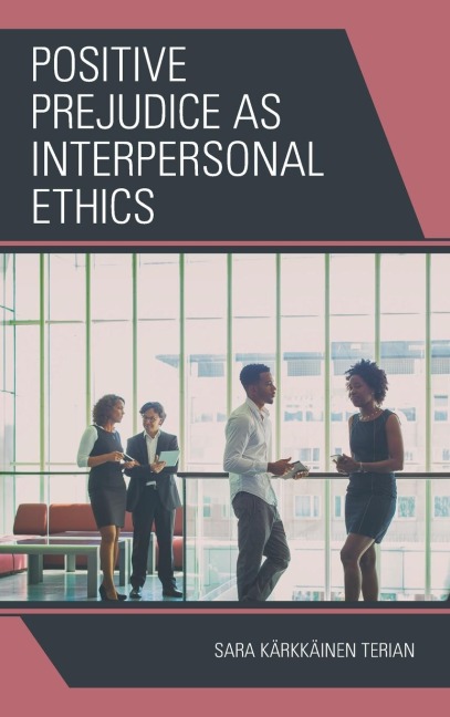 Positive Prejudice as Interpersonal Ethics
