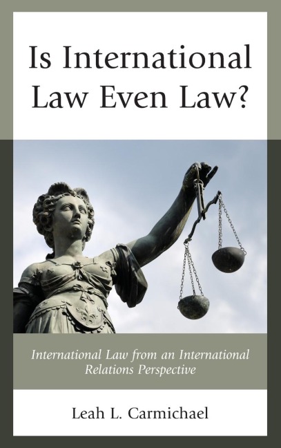Is International Law Even Law?: International Law from an International Relations Perspective