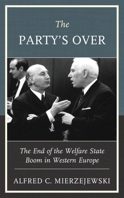 Partys Over: The End of the Welfare State Boom in Western Europe