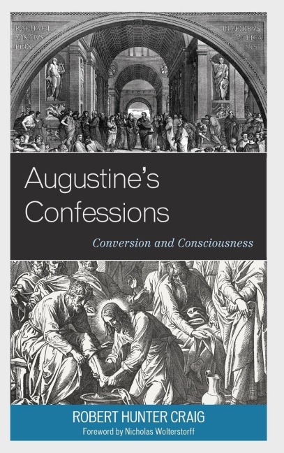 Augustines Confessions: Conversion and Consciousness