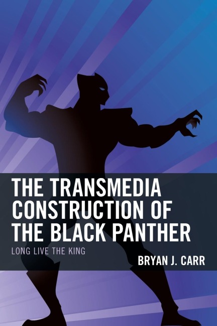 Transmedia Construction of the Black Panther: Long Live the King