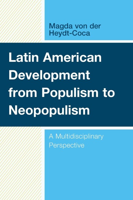 Latin American Development from Populism to Neopopulism: A Multidisciplinary Perspective