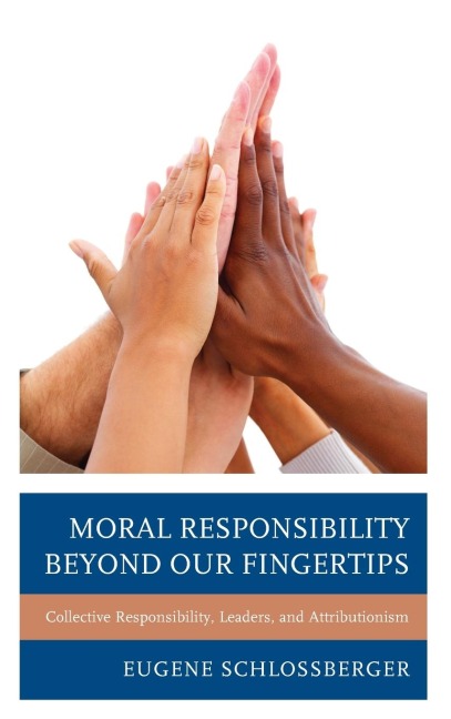 Moral Responsibility beyond Our Fingertips: Collective Responsibility, Leaders, and Attributionism