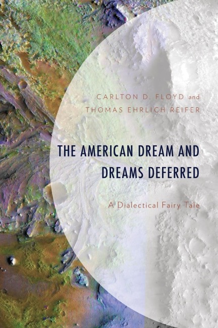 American Dream and Dreams Deferred: A Dialectical Fairy Tale