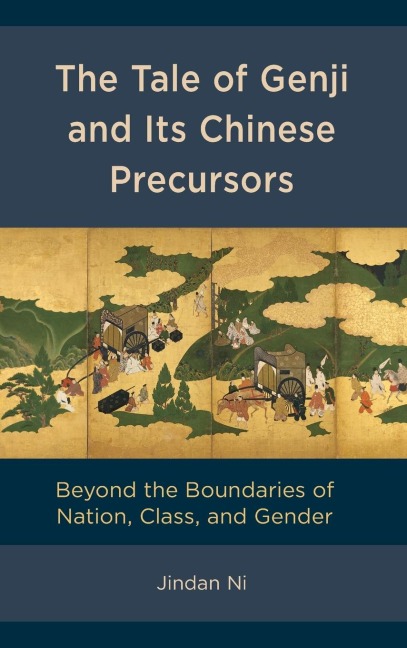 Tale of Genji and its Chinese Precursors: Beyond the Boundaries of Nation, Class, and Gender