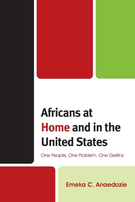 Africans at Home and in the United States: One People, One Problem, One Destiny