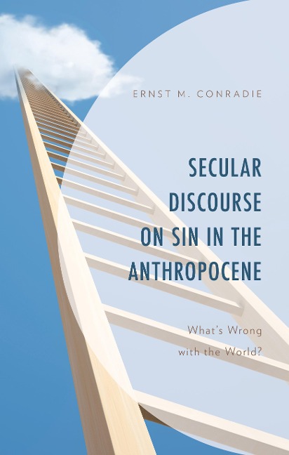 Secular Discourse on Sin in the Anthropocene: Whats Wrong with the World?