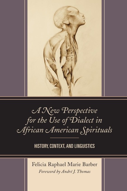 New Perspective for the Use of Dialect in African American Spirituals: History, Context, and Linguistics