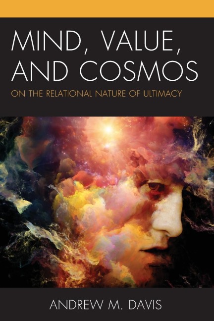 Mind, Value, and Cosmos: On the Relational Nature of Ultimacy