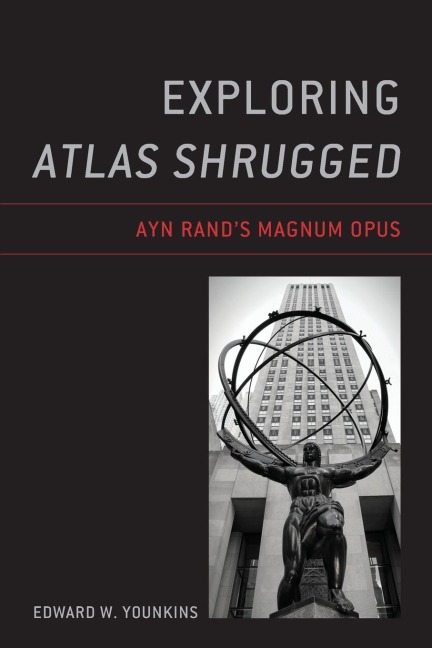 Exploring Atlas Shrugged: Ayn Rand's Magnum Opus