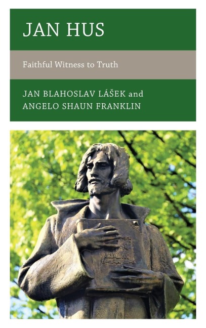Jan Hus: Faithful Witness to Truth