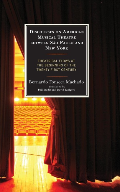 Discourses on American Musical Theatre between São Paulo and New York: Theatrical Flows at the Beginning of the Twenty-First Century