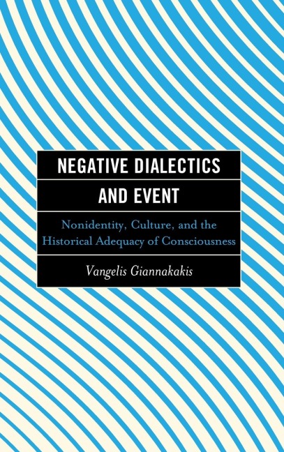 Negative Dialectics and Event: Nonidentity, Culture, and the Historical Adequacy of Consciousness